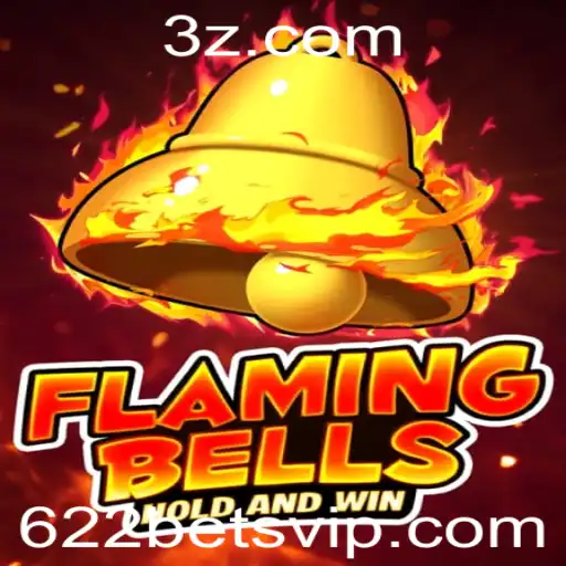Flaming Bells: Descubra as Emoções e Regras do Jogo de Apostas 622 Bet